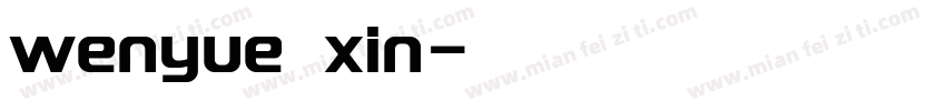 wenyue xin字体转换
